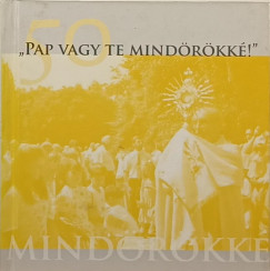 "Pap vagy te mindörökké!"