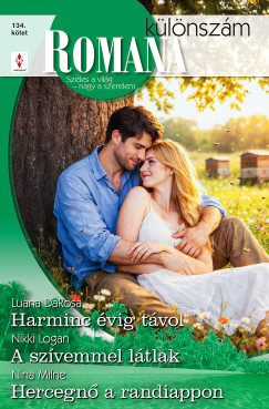 Nikki Logan - Romana k�l�nsz�m 134. - Harminc �vig t�vol; A sz�vemmel l�tlak; Hercegn� a randiappon