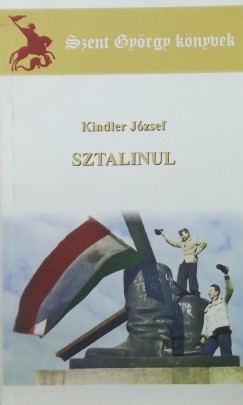 Kindler Jzsef - Sztalinul