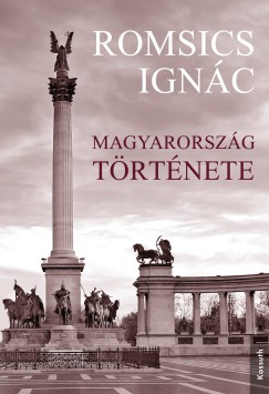 Romsics Ignc - Magyarorszg trtnete