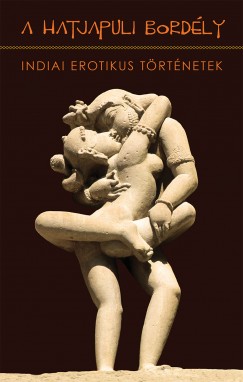 Greskovits Endre (Szerk.) - A hatjapuli bordély