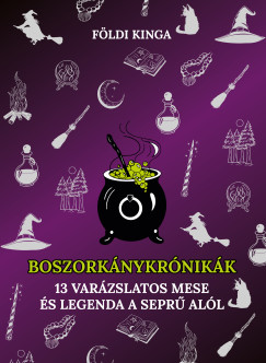 Földi Kinga - Boszorkány krónikák