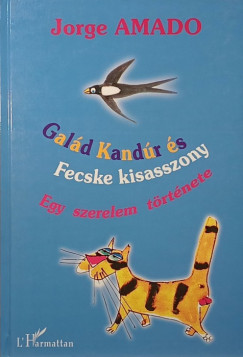 Jorge Amado - Gald kandr s Fecske kisasszony