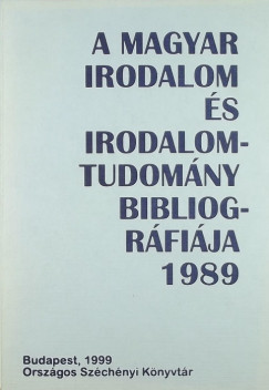A magyar irodalom s irodalomtudomny bibliogrfija 1989