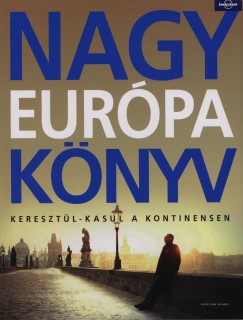 Ellie Cobb   (Szerk.) - Janine Eberle   (Szerk.) - Nagy Eur�pa k�nyv