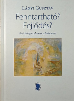 Lnyi Gusztv - Fenntarthat? Fejlds? (dediklt)