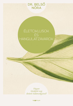 Dr. Bels Nra - letciklusok s hangulatzavarok