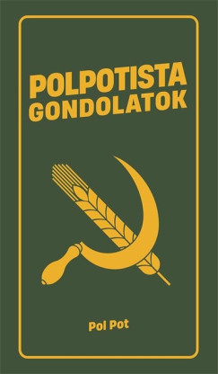 Pol Pot - Polpotista gondolatok