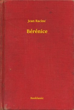 Jean Racine - B�r�nice