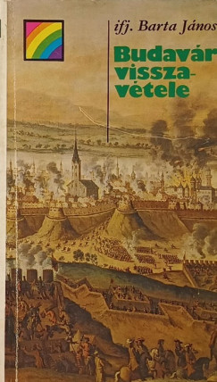 Ifj. Barta János - Budavár visszavétele