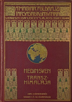 Sven Hedin - Transzhimalja - felfedezsek s kalandok Tibetben