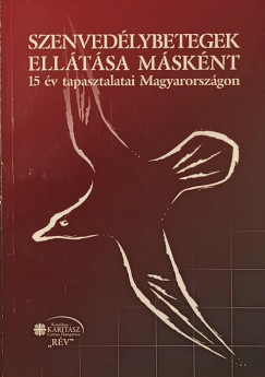 Szenedélybetegek ellátása másként