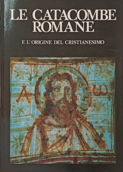 Fabrizio Mancinelli - Le catacombe romane