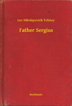 Lev Tolsztoj - Father Sergius