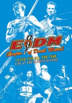 Eagles Of Death Metal - I Love You All The Time - DVD