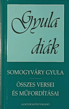 Somogyvry Gyula - Somogyvry Gyula sszes versei s mfordtsai