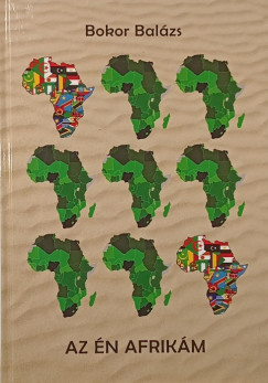 Bokor Balzs - Az n Afrikm