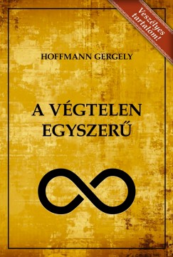 Dr. Hoffmann Gergely - A v�gtelen egyszer�