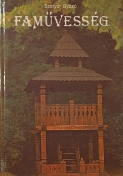 Szatyor Győző - Faművesség