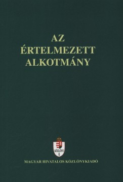 Dr. Balogh Zsolt - Dr. Holl� Andr�s - Az �rtelmezett alkotm�ny