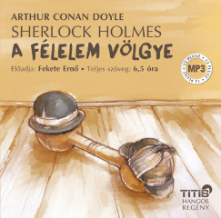 Sir Arthur Conan Doyle - Fekete Ern - Sherlock Holmes - A flelem vlgye - Hangosknyv