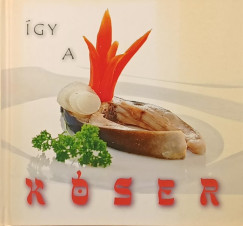 Kolozsv�ri Ildik� - Zsid� konyha, �gy a k�ser