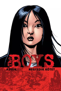Garth Ennis - The Boys - A Fi�k 4. k�tet