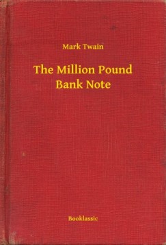 Mark Twain - The Million Pound Bank Note