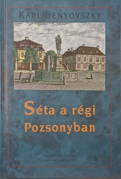Karl Benyovszki - Karl Frech - S�ta a r�gi Pozsonyban