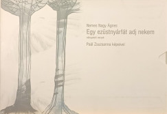 Nemes Nagy Ágnes - Egy ezüstnyárfát adj nekem