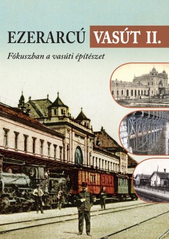 Dr. Horvth Csaba Sndor   (Szerk.) - Imre Lszln   (Szerk.) - Majdn Jnos   (Szerk.) - Varga Gbor   (Szerk.) - Ezerarc vast II.