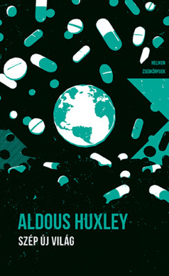 Aldous Huxley - Szép új világ