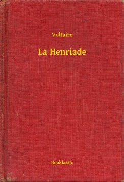 Voltaire - La Henriade