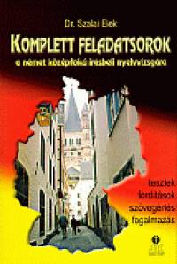Dr. Szalai Elek - Komplett feladatsorok a nmet kzpfok rsbeli nyelvvizsgra