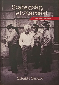 Sz�n�si S�ndor - Szabads�g, elvt�rsak!