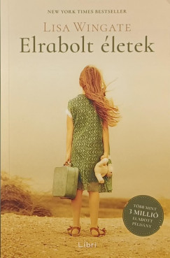 Lisa Wingate - Elrabolt �letek