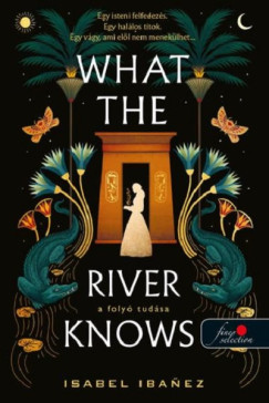 Isabel Ibanez - What the River Knows - A foly tudsa