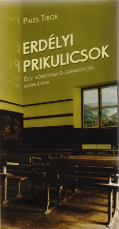 Paizs Tibor - Erdlyi prikulicsok