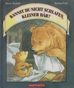 Barbara Firth - Martin Waddell - Kannst du nicht schlafen, kleiner Br?
