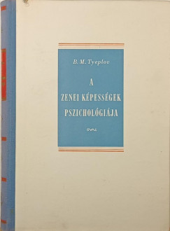 Borisz Mihajlovics Tyeplov - A zenei kpessgek pszicholgija