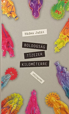 Hidas Judit - Boldogság tízezer kilométerre