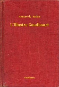 Honor� De Balzac - L'Illustre Gaudissart