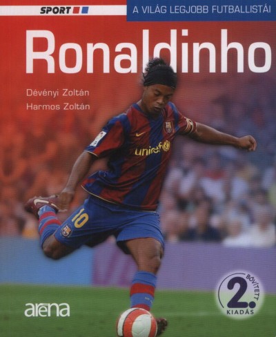 Dévényi Zoltán - Harmos Zoltán - Ronaldinho
