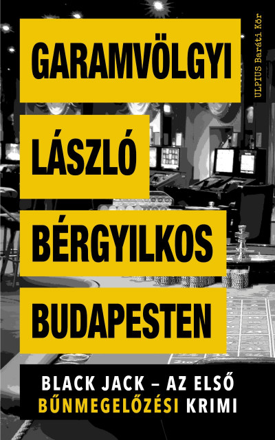 Garamvölgyi László - Bérgyilkos Budapesten