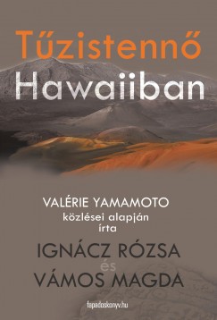 Igncz Rzsa - Vmos Magda - Tzistenn Hawaiiban