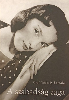 Gróf Nádasdy Borbála - A szabadság zaga