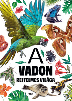 A vadon rejtelmes vilga