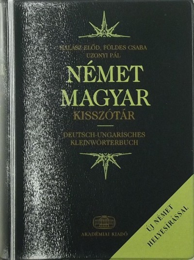 Földes Csaba (Szerk.) - Halász Előd (Szerk.) - Uzonyi Pál (Szerk.) - Német-magyar kisszótár