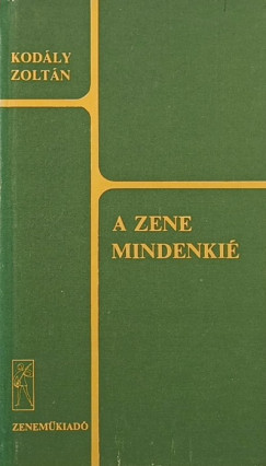Kodly Zoltn - A zene mindenki