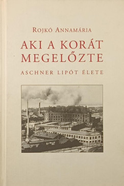 Rojkó Annamária - Aki a korát megelőzte